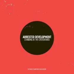 Standing at the Crossroads by Arrested Development