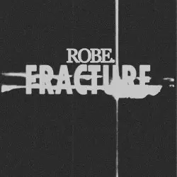 Fracture by Robe.
