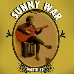 Worthless by Sunny War