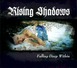 Falling Deep Within by Rising Shadows
