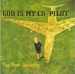The Peel Sessions by God Is My Co-Pilot