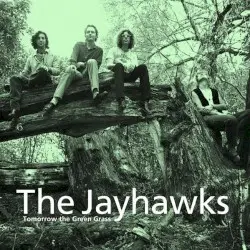 Tomorrow the Green Grass by The Jayhawks