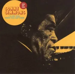 I'll See You When I Get There by Sonny Simmons