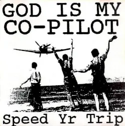 Speed Yr Trip by God Is My Co-Pilot