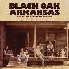 Back Thar n’ Over Yonder by Black Oak Arkansas