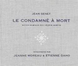 Le Condamné à mort by Étienne Daho & Jeanne Moreau