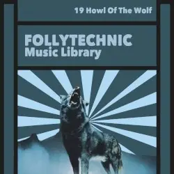 FML19 Howl of the Wolf by Follytechnic Music Library