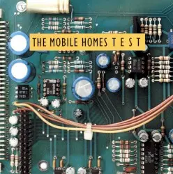 Test by The Mobile Homes