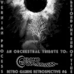 Beyond the End of Time: An Orchestral Tribute to Chrono Trigger by Vernian Process