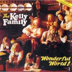 Wonderful World! by The Kelly Family