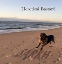 Heretical Bastard by SARKH