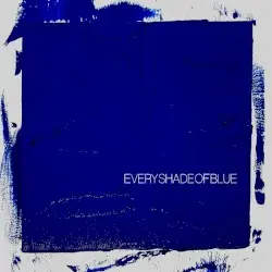Every Shade of Blue by The Head and the Heart