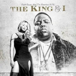 The King & I by Faith Evans and The Notorious B.I.G.
