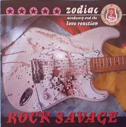 Rock Savage by Zodiac Mindwarp and the Love Reaction