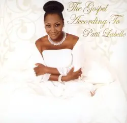 The Gospel According to Patti LaBelle by Patti LaBelle