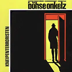 Kneipenterroristen by Böhse Onkelz