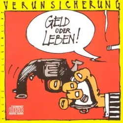 Geld oder Leben! by Erste Allgemeine Verunsicherung