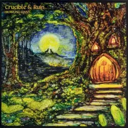 Crucible & Ruin by Howling Giant