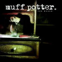 Von wegen by muff potter.