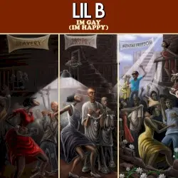 I’m Gay (I’m Happy) by Lil B