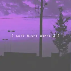 [late night bumps 2] by bsd.u