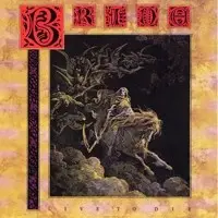 Live to Die by Bride