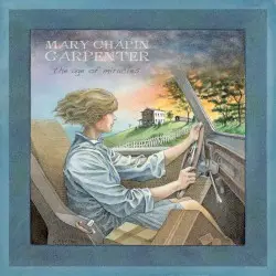 The Age of Miracles by Mary Chapin Carpenter