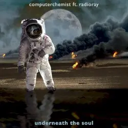 Underneath the Soul by Computerchemist ft. RadioRay