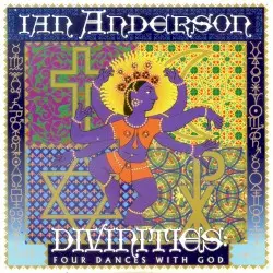 Divinities: Four Dances With God by Ian Anderson
