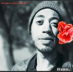 Here. by Julean and the Rai