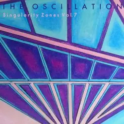 Singularity Zones Vol.7 by The Oscillation