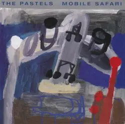 Mobile Safari by The Pastels