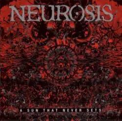 A Sun That Never Sets by Neurosis