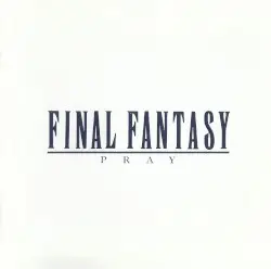 Final Fantasy Vocal Collections I: Pray by 植松伸夫 & 山吹理々子