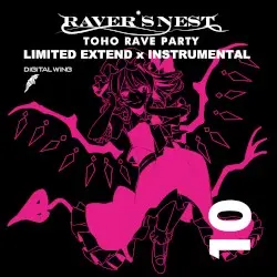 RAVER'S NEST 10 TOHO RAVE PARTY LIMITED EXTENDED X INSTRUMENTAL by DiGiTAL WiNG