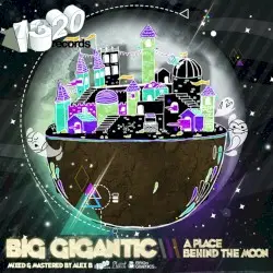 A Place Behind the Moon by Big Gigantic