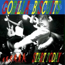 Start Today by Gorilla Biscuits