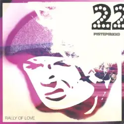 Rally of Love by 22‐Pistepirkko