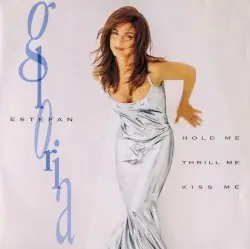 Hold Me, Thrill Me, Kiss Me by Gloria Estefan