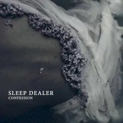 Confession by Sleep Dealer