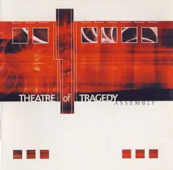 Assembly by Theatre of Tragedy