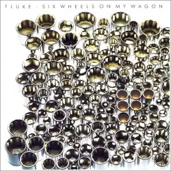 Six Wheels on My Wagon by Fluke