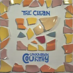 Unknown Country by The Clean