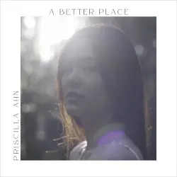 A Better Place by Priscilla Ahn