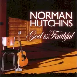 God is Faithful by Norman Hutchins