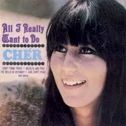 All I Really Want to Do by Cher