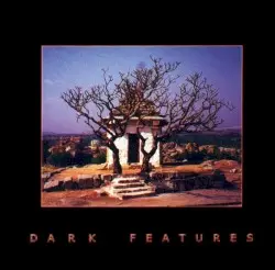 Dark Features by Phil Western & Tim Hill