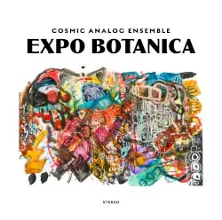 Expo Botanica by Cosmic Analog Ensemble