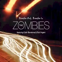 Breathe Out, Breathe In by The Zombies
