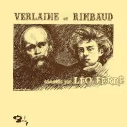 Verlaine et Rimbaud chantés par Léo Ferré by Léo Ferré